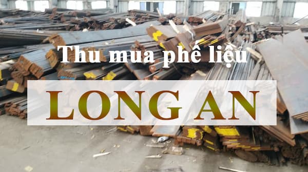 Thu mua phế liệu Long An